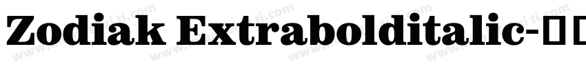 Zodiak Extrabolditalic字体转换